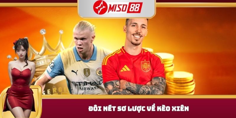 Đôi nét sơ lược về kèo xiên